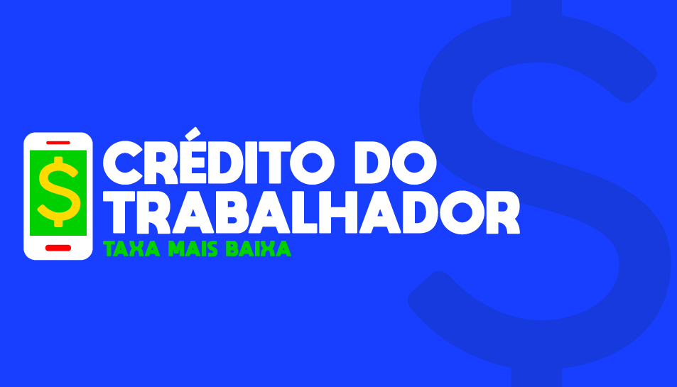Como contratar empréstimo consignado com garantia do FGTS através do Crédito do Trabalhador